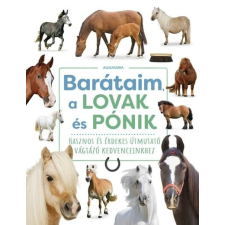 Alexandra Kiadó Barátaim, a lovak és pónik gyermek- és ifjúsági könyv