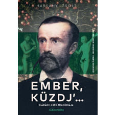 Alexandra Kiadó Ember, küzdj' ... irodalom