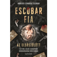 Alexandra Kiadó Escobar fia: az elsőszülött irodalom