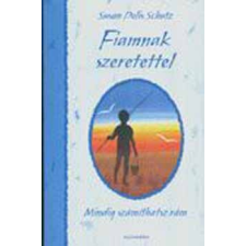 Alexandra Kiadó Fiamnak szeretettel - Mindig számíthatsz rám antikvárium - használt könyv