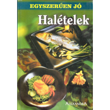 Alexandra Kiadó Halételek (Egyszerűen jó) antikvárium - használt könyv