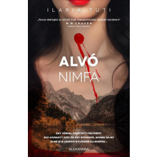 Alexandra Kiadó Ilaria Tuti - Alvó nimfa regény