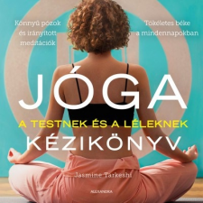 Alexandra Kiadó Jasmine Tarkeshi: Jóga kézikönyv - A testnek és a léleknek jóga felszerelés