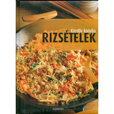 Alexandra Kiadó Kreatív konyha - Rizsételek antikvárium - használt könyv