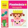 Alexandra Kiadó - PIXELMÁNIA - HERCEGNÕK