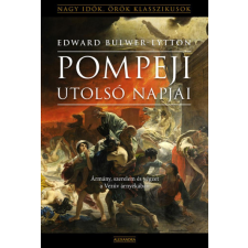 Alexandra Kiadó Pompeji utolsó napjai történelem