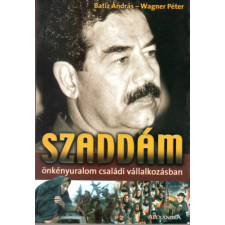 Alexandra Kiadó Szaddám: Önkényuralom családi vállalkozásban antikvárium - használt könyv