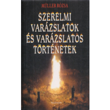 Alexandra Kiadó Szerelmi varázslatok és varázslatos történetek antikvárium - használt könyv