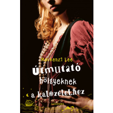 Alexandra Kiadó Útmutató hölgyeknek a kalózélethez regény