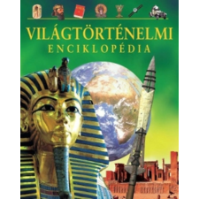 Alexandra Kiadó Világtörténelmi enciklopédia - A kőkorszaktól a 21. századig antikvárium - használt könyv