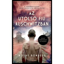 Alexandra Könyvesház Kft. Az utolsó fiú Auschwitzban - Moshe Bomberg (kötött áras) regény