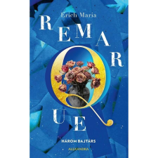 Alexandra Könyvesház Kft. Három bajtárs - Új kiadás regény