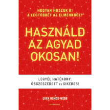 Alexandra Könyvesház Kft. Használd az agyad okosan! életmód, egészség