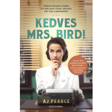 Alexandra Könyvesház Kft. Kedves Mrs. Bird! történelem