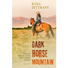Alexandra Kyra Dittmann - Dark Horse Mountain (új példány) gyermek- és ifjúsági könyv