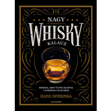 Alexandra Nagy whiskykalauz - Minden, amit tudni akartál a whisky világáról gasztronómia