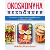 Alexandra Toby Amidor - Okoskonyha kezdőknek (új példány)