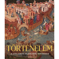 Alexandra Történelem - A civilizáció hajnalától napjainkig történelem