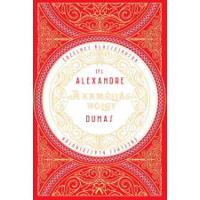 Alexandre, Ifj. Dumas ifj. Alexandre Dumas - A kaméliás hölgy egyéb könyv