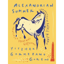 Alexandrian Summer – Yitzhak Gormezano Goren,Yardenne Greenspan,Andre Aciman idegen nyelvű könyv