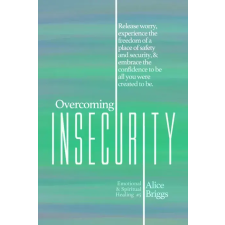 Alice Arlene Press Overcoming Insecurity egyéb e-könyv