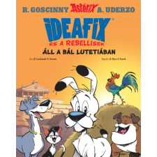  - Áll a bál Lutetiában - Ideafix és a rebellisek egyéb könyv