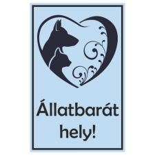  Állatbarát hely! - öntapadó, 160*240mm információs tábla, állvány