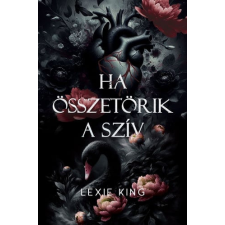 Álmodozók Kiadó Ha összetörik a szív - Fekete szív 1. - Éldekorált kiadás regény