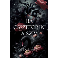 Álmodozók Kiadó Ha összetörik a szív - Fekete szív 1. - (Különleges kiadás) regény