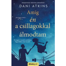 Álomgyár. Amíg én a csillagokkal egyéb e-könyv