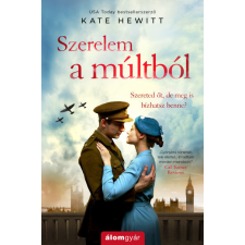 Álomgyár. Kate Hewitt - Szerelem a múltból regény