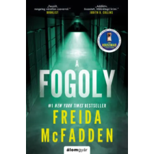 Álomgyár Kiadó A fogoly | Freida McFadden egyéb könyv