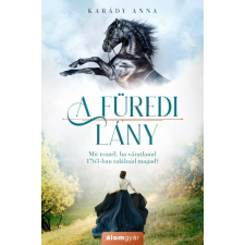 Álomgyár Kiadó A füredi lány (9789635700295) regény