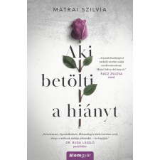 Álomgyár Kiadó Aki betölti a hiányt regény