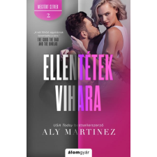 Álomgyár Kiadó Aly Martinez - Ellentétek vihara regény