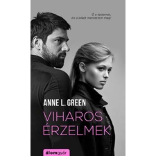 Álomgyár Kiadó Anne L. Green-Viharos érzelmek (Új példány, megvásárolható, de nem kölcsönözhető!) regény