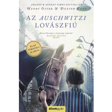 Álomgyár Kiadó Az auschwitzi lovászfiú történelem