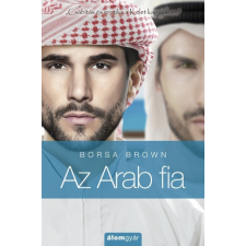 Álomgyár Kiadó Borsa Brown - Az Arab fia (Az Arab 4.) regény