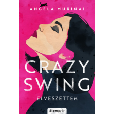 Álomgyár Kiadó Crazy Swing - Elveszettek regény