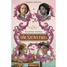 Álomgyár Kiadó Dacszövetség 4. - Hamburgi regények regény