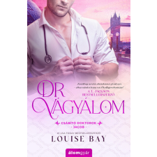 Álomgyár Kiadó Dr. Vágyálom - Csábító doktorok - Louise Bay regény