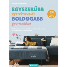 Álomgyár Kiadó Egyszerűbb gyereknevelés - boldogabb gyermekkor (A) életmód, egészség