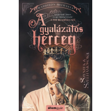 Álomgyár Kiadó Maddison Michaels - A gyalázatos herceg - Szentek és szélhámosok 1. regény