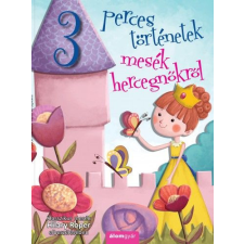 Álomgyár Kiadó Mesék hercegnőkről - 3 perces történetek gyermek- és ifjúsági könyv