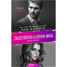 Álomgyár Kiadó Összetörted a szívem, majd... - Harcolj értem 2. regény