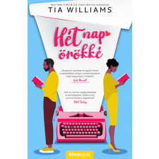 Álomgyár Kiadó Tia Williams - Hét nap örökké regény