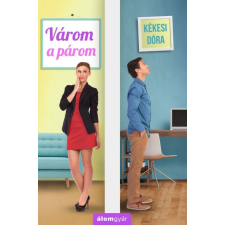 Álomgyár Kiadó Várom a párom (05.31.) regény