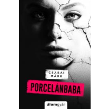 Álomgyár. Porcelánbaba regény