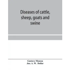 Alpha Edition Diseases of cattle, sheep, goats and swine | Jno A. W. egyéb könyv