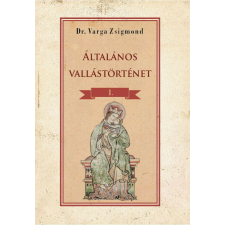 Általános vallástörténet I. kötet vallás